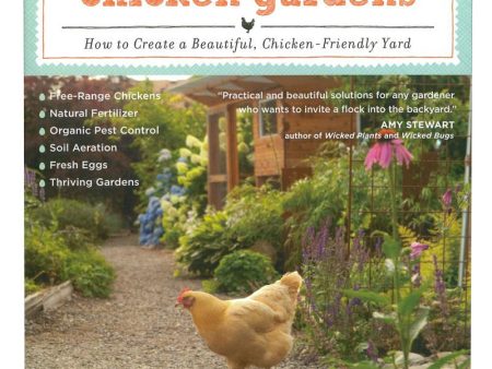 Free Range Chicken Gardens: How to Create a Beautiful, Chicken-Friendly Yard Sale